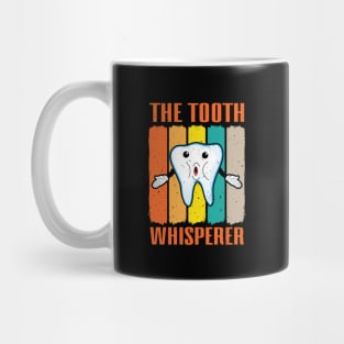 the Tooth Whisperer Mug